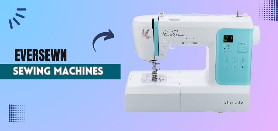 Eversewn Sewing Machines