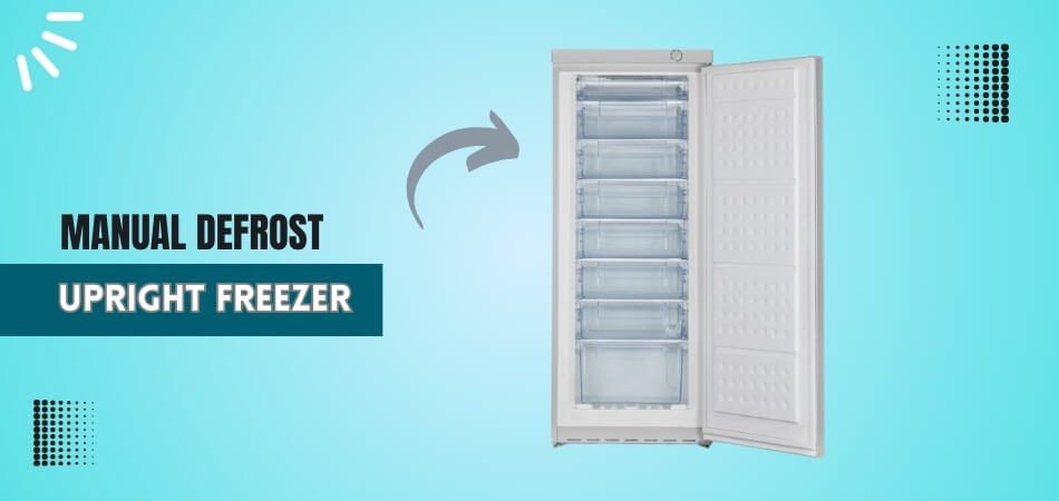 Manual Defrost Upright Freezer