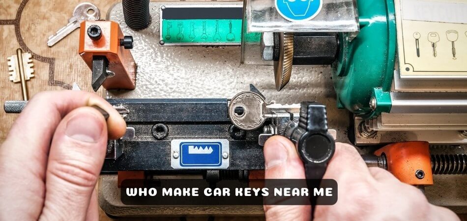 Who Make Car Keys Near Me