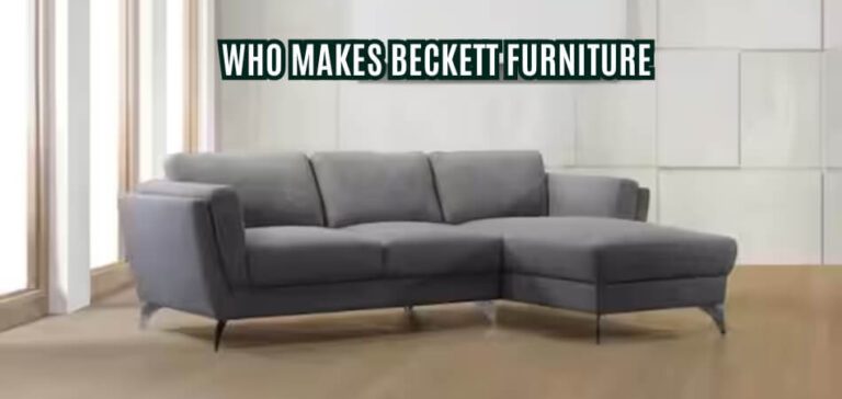 Who Makes Beckett Furniture