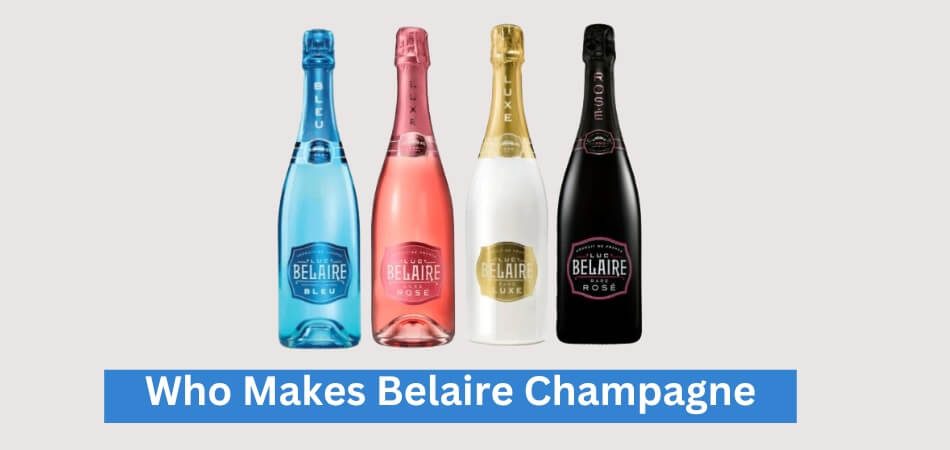 Who Makes Belaire Champagne