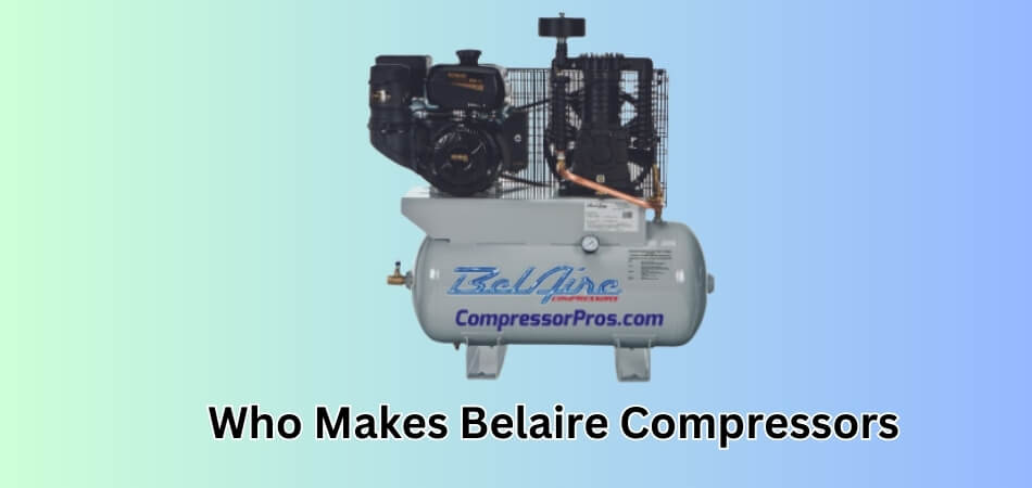 Who Makes Belaire Compressors