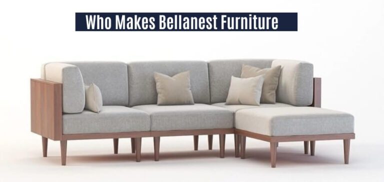 Who Makes Bellanest Furniture