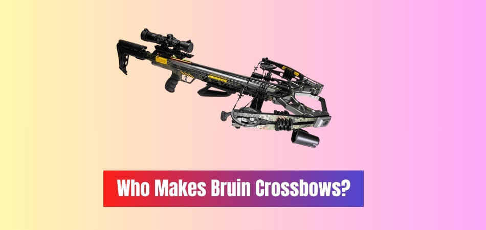 Who Makes Bruin Crossbows