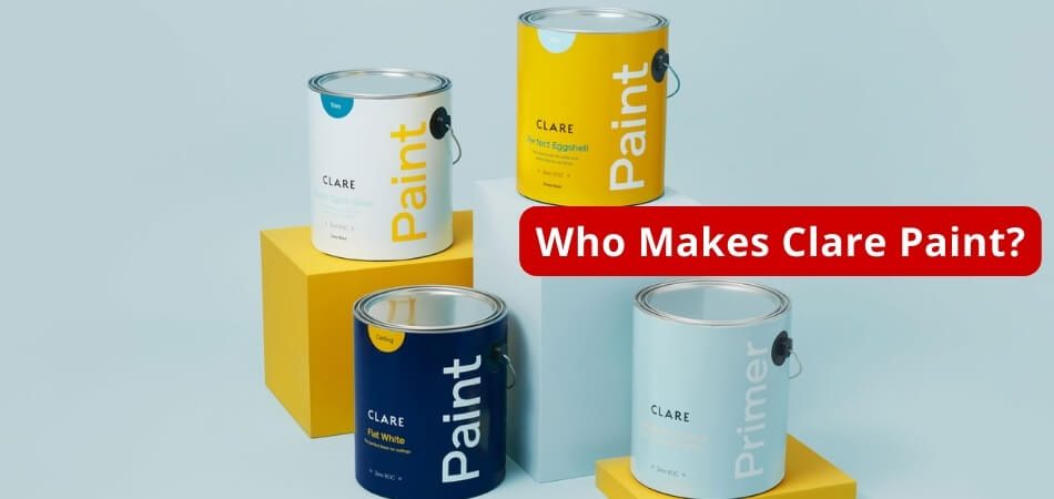 Who Makes Clare Paint