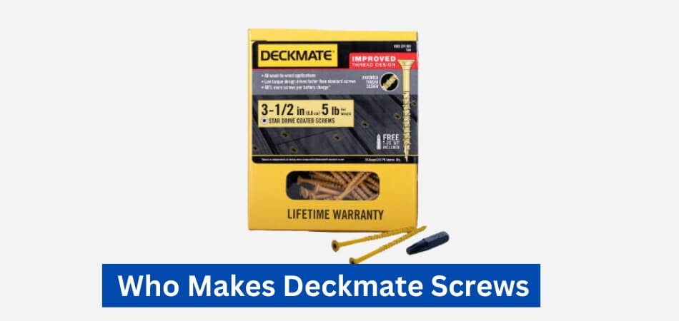 Who Makes Deckmate Screws