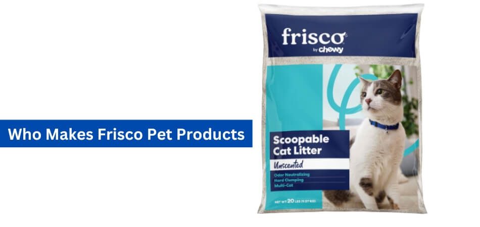 Who Makes Frisco Pet Products