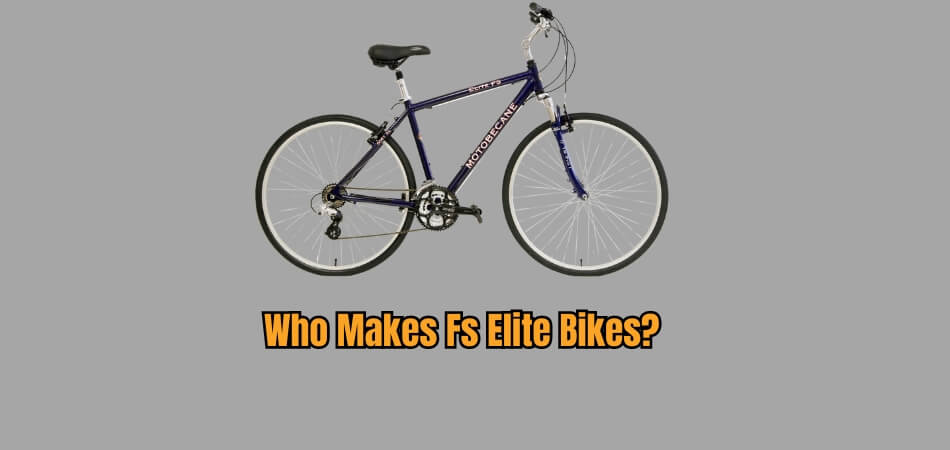 Who Makes Fs Elite Bikes