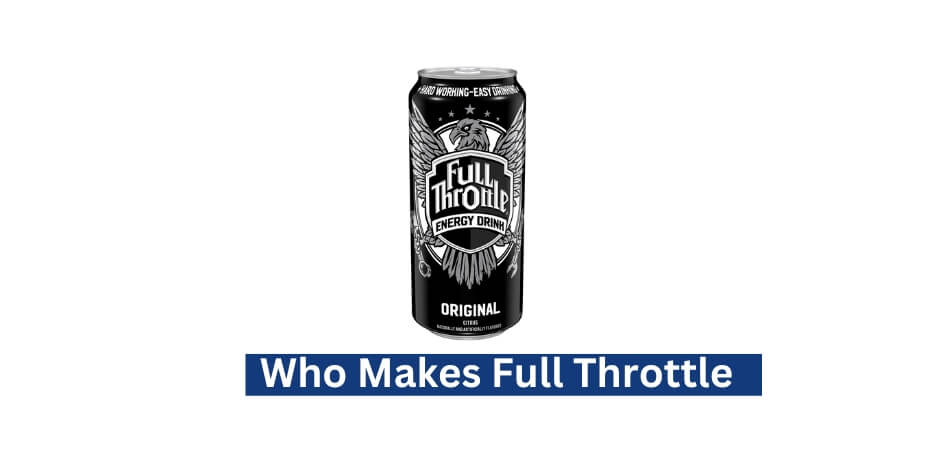 Who Makes Full Throttle