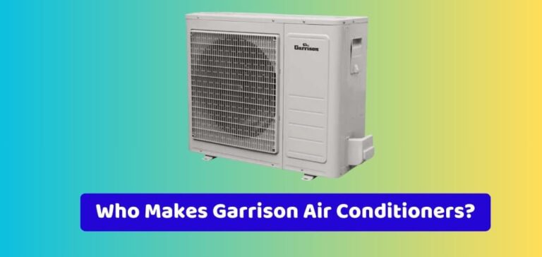 Who Makes Garrison Air Conditioners