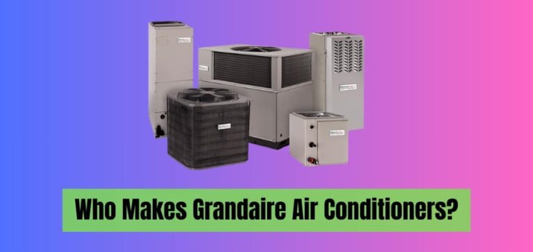 Who Makes Grandaire Air Conditioners