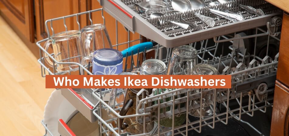 Who Makes Ikea Dishwashers
