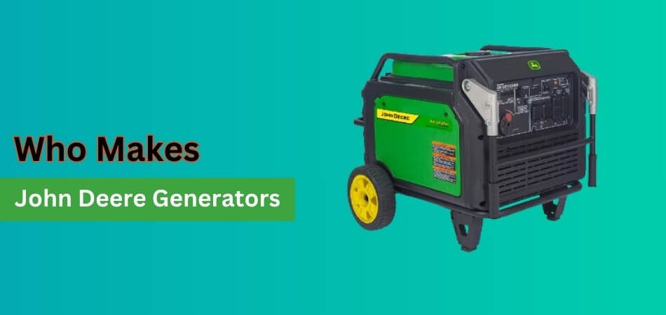 Who Makes John Deere Generators