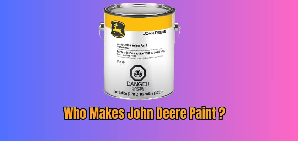 Who Makes John Deere Paint