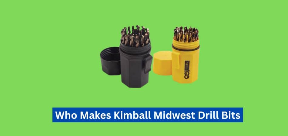 Who Makes Kimball Midwest Drill Bits