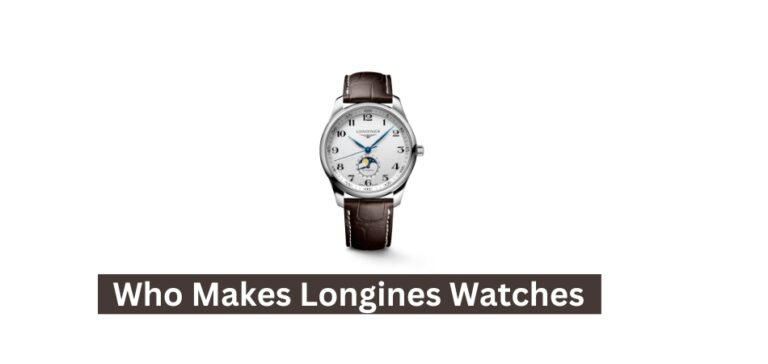 Who Makes Longines Watches