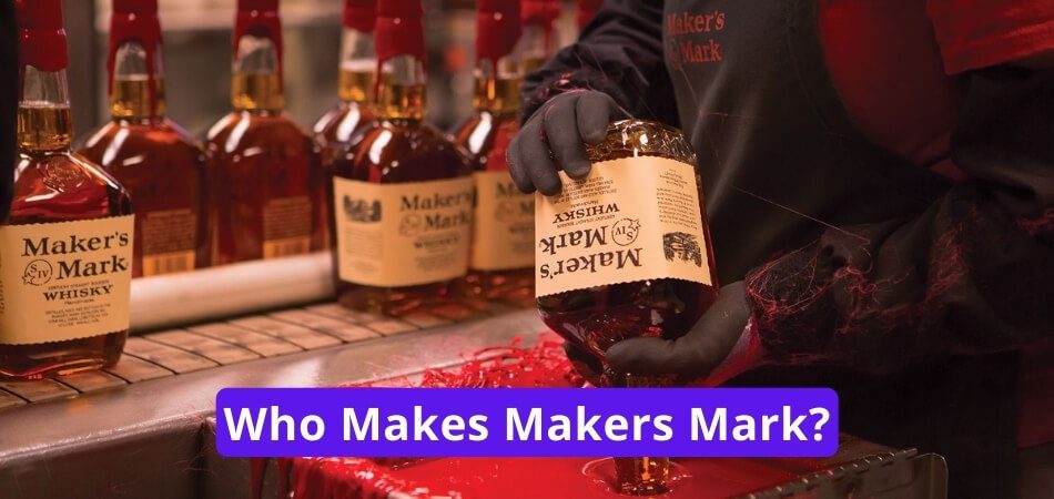 Who Makes Makers Mark