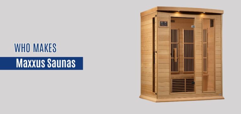 Who Makes Maxxus Saunas