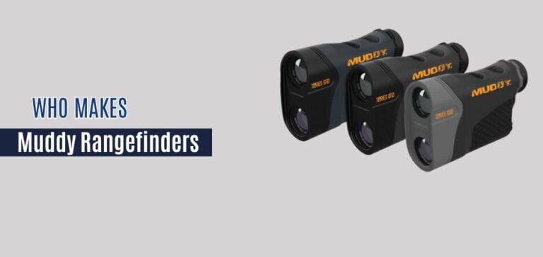 Who Makes Muddy Rangefinders