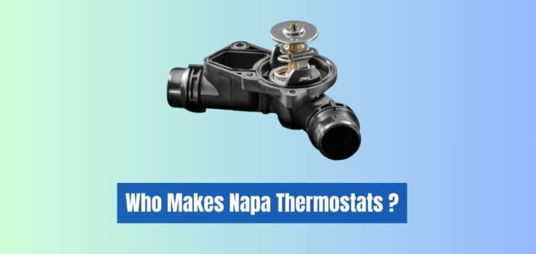 Who Makes Napa Thermostats