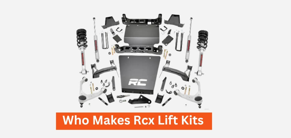 Who Makes Rcx Lift Kits