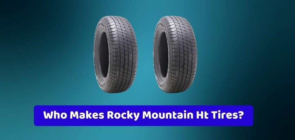 Who Makes Rocky Mountain Ht Tires