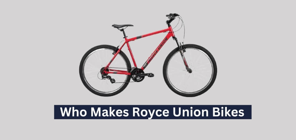 Who Makes Royce Union Bikes