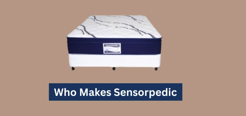 Who Makes Sensorpedic