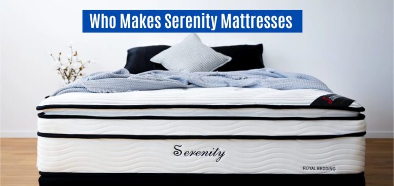 Who Makes Serenity Mattresses