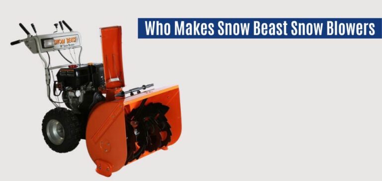 Who Makes Snow Beast Snow Blowers