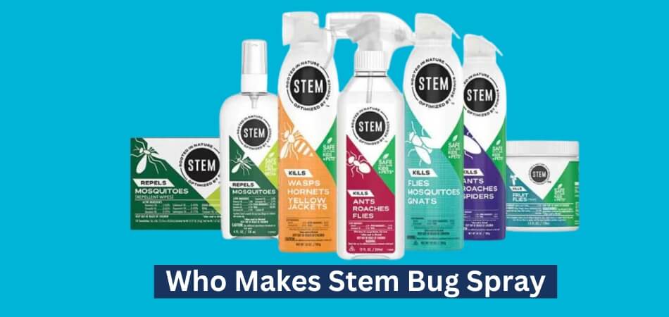 Who Makes Stem Bug Spray