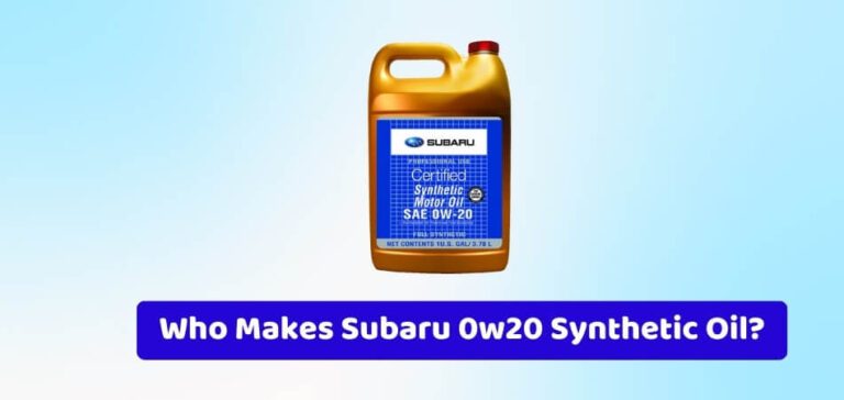 Who Makes Subaru 0w20 Synthetic Oil