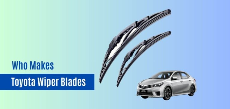 Who Makes Toyota Wiper Blades