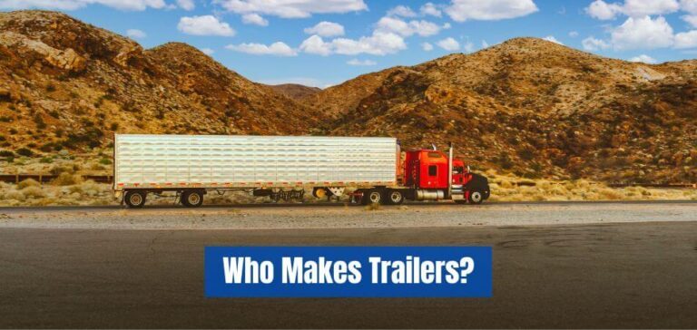 Who Makes Trailers