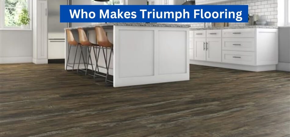 Who Makes Triumph Flooring