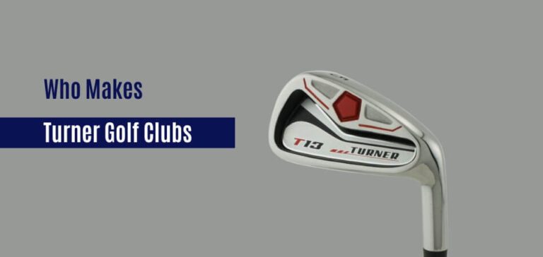 Who Makes Turner Golf Clubs