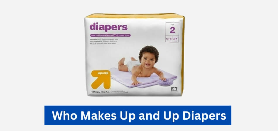 Who Makes Up and Up Diapers