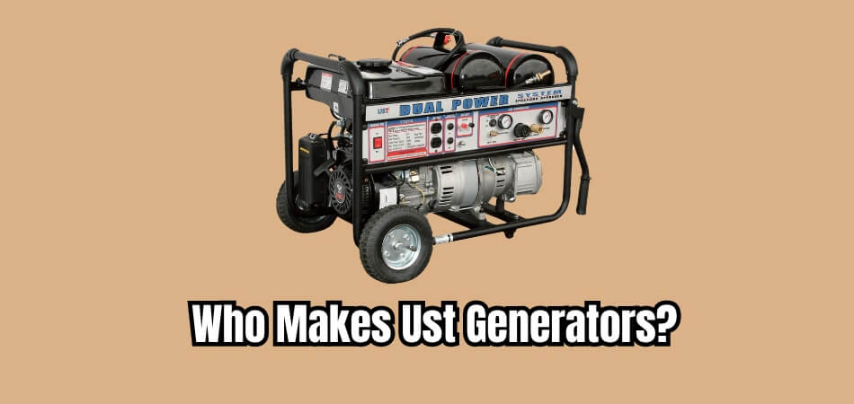 Who Makes Ust Generators