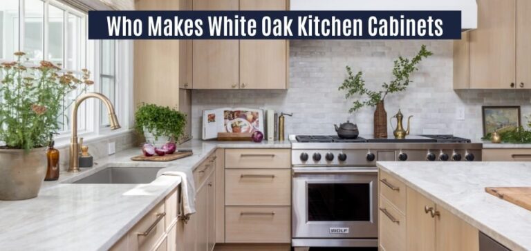 Who Makes White Oak Kitchen Cabinets