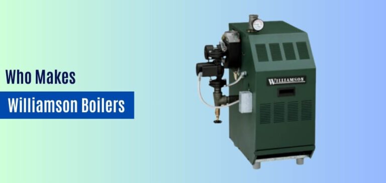 Who Makes Williamson Boilers