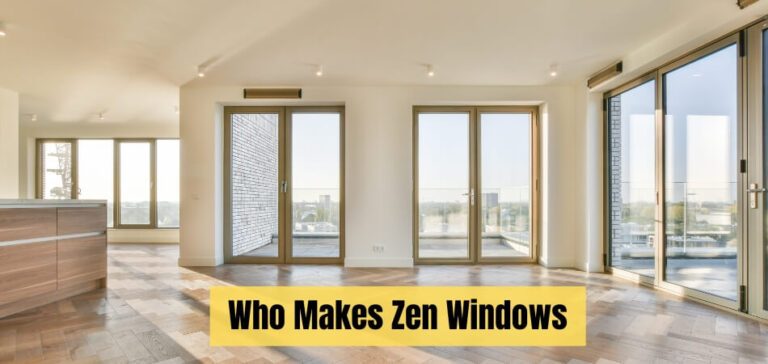 Who Makes Zen Windows