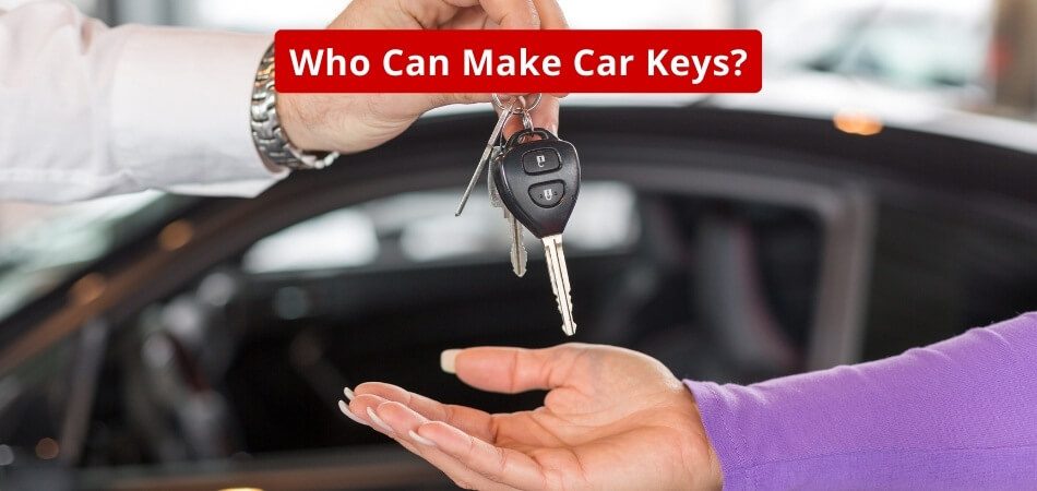 Who Can Make Car Keys