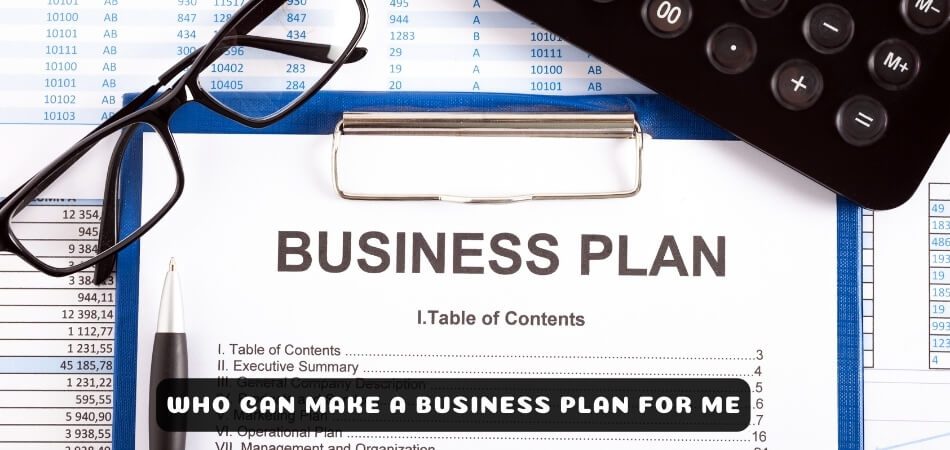 Who Can Make a Business Plan for Me