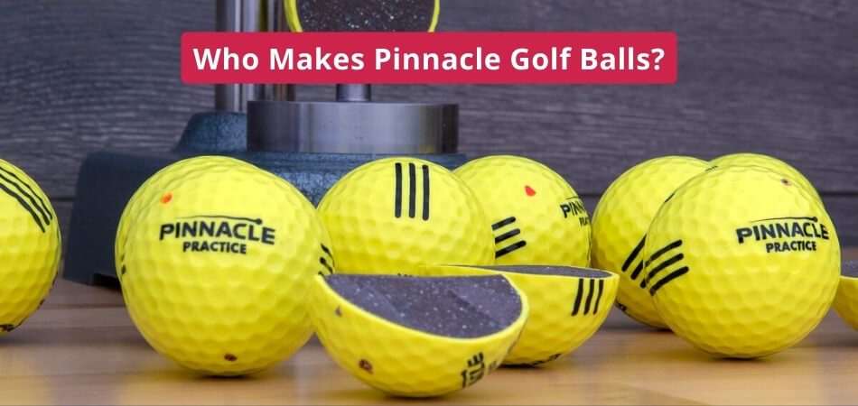 Who Makes Pinnacle Golf Balls