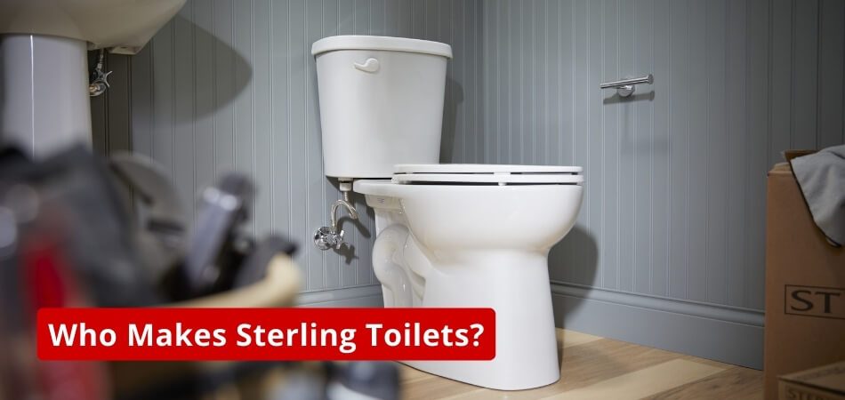 Who Makes Sterling Toilets