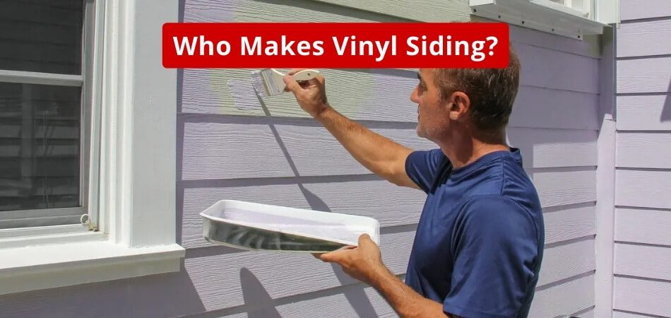 Who Makes Vinyl Siding