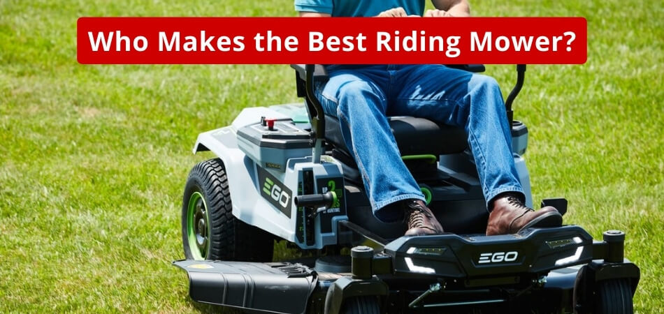 Who Makes the Best Riding Mower