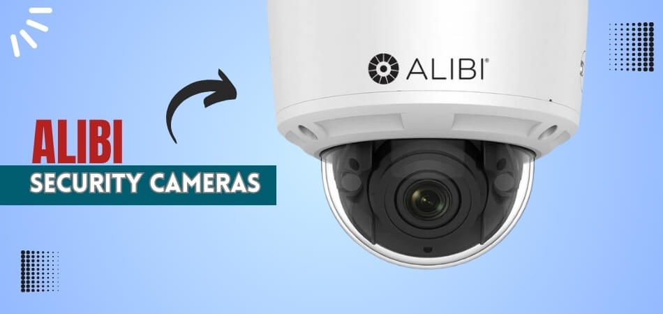 Alibi Security Cameras