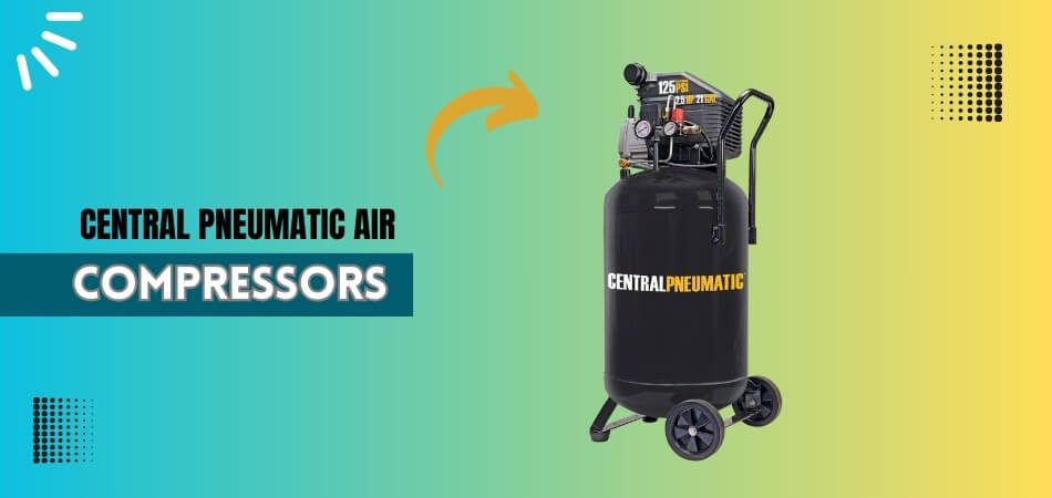 Central Pneumatic Air Compressors