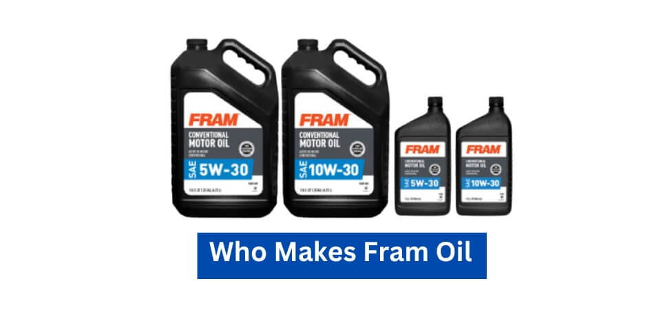 Who Makes Fram Oil
